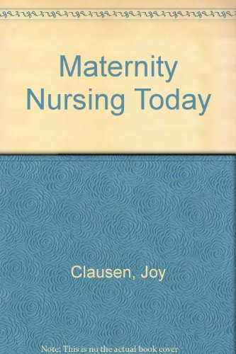 Maternity Nursing Today (Second Edition)