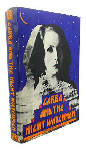 Garbo and the Night Watchmen: A Selection Made in 1937 from the Writings of British and American ...