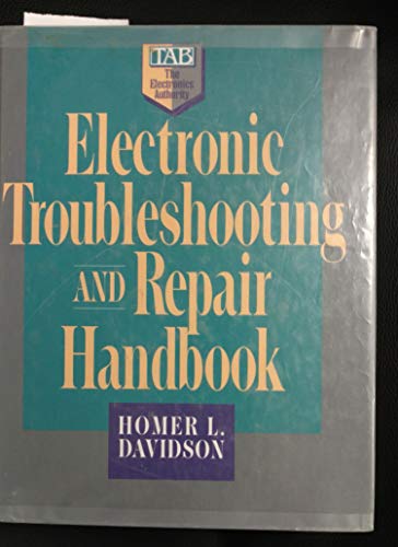 Electronic Troubleshooting and Repair Handbook (TAB Electronics Technician Library)
Electronic Troubleshooting and Repair Handbook (TAB Electronics Technician Library)