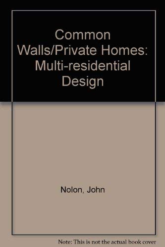 Common Walls/Private Homes: Multiresidential Design