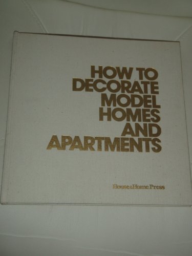 How to Decorate Model Homes and Apartments