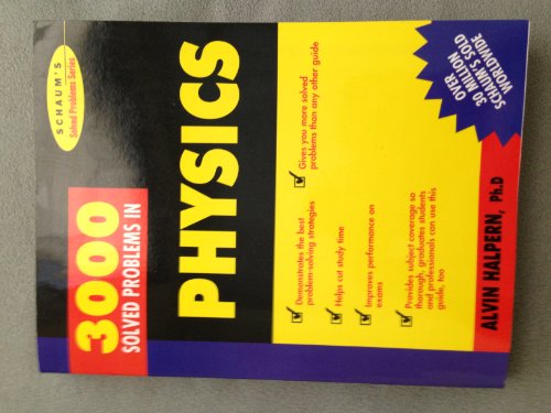 3,000 Solved Problems in Physics (Schaum's Solved Problems) (Schaum's Solved Problems Series)
3,000 Solved Problems in Physics (Schaum's Solved Problems) (Schaum's Solved Problems Series)
