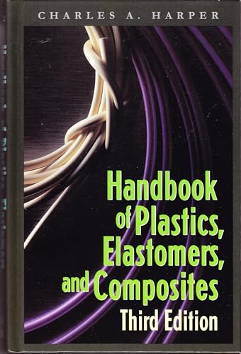 Handbook of Plastics, Elastomers, & Composites. 3rd ed.