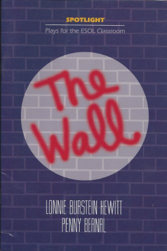Spotlight - Plays For the ESOL Classroom: The Wall
