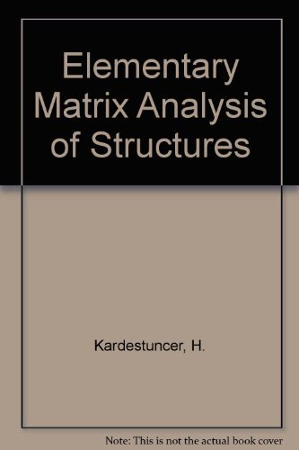 Elementary Matrix Analysis of Structures