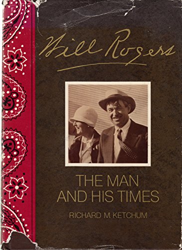 Will Rogers, The Man and His Times