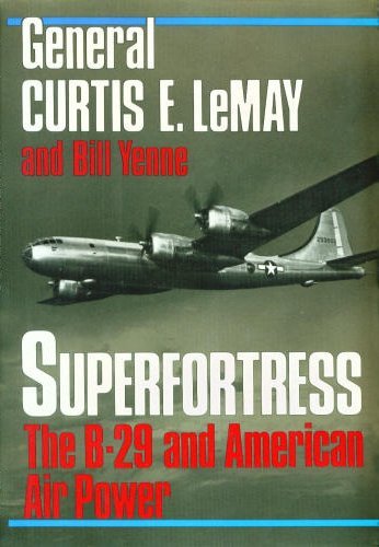 Superfortress: The Story of the B-29 and American Air Power