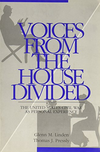 Voices From The House Divided: The American Civil War As Personal Experience