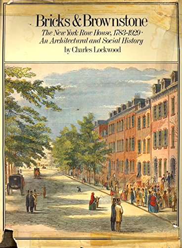 Bricks & Brownstone: The New York Row House, 1783-1929- An Architectural and Social History.