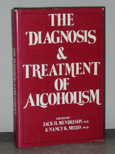 The Diagnosis and treatment of alcoholism