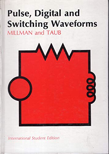 

Pulse, Digital, and Switching Waveforms: Devices and Circuits for Their Generation and Processing