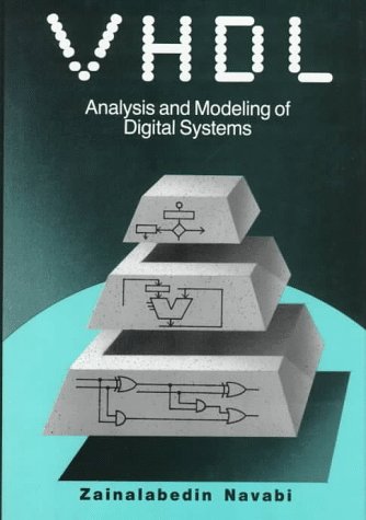 Vhdl: Analysis and Modeling of Digital Systems (mcgraw Hill Series in Electrical and Computer Engineering)
Vhdl: Analysis and Modeling of Digital Systems (mcgraw Hill Series in Electrical and Computer Engineering)