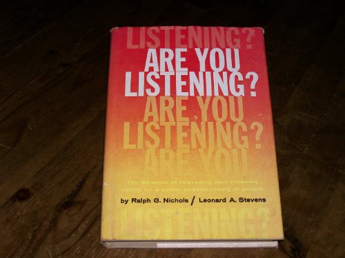 Are You Listening The science of improving your listening ability for a better understanding of people
Are You Listening The science of improving your listening ability for a better understanding of people
