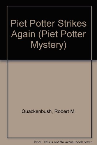 PIET POTTER STRIKES AGAIN (A Piet Potter Mystery)