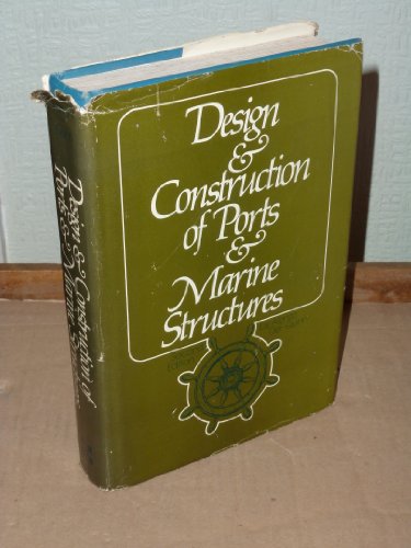 Design and Construction of Ports and Marine Structures (Second Edition)