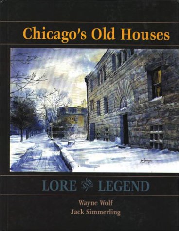 Chicago's Old Houses Lore and Legend