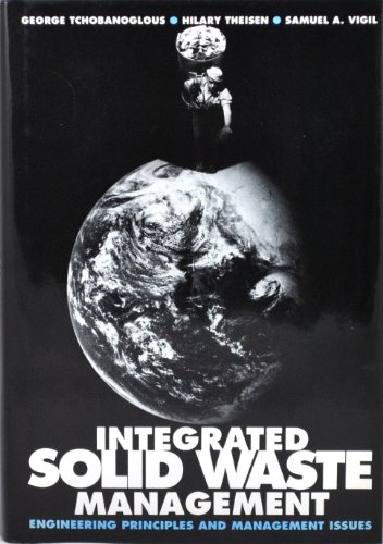 Integrated Solid Waste Management: Engineering Principles and Management Issues