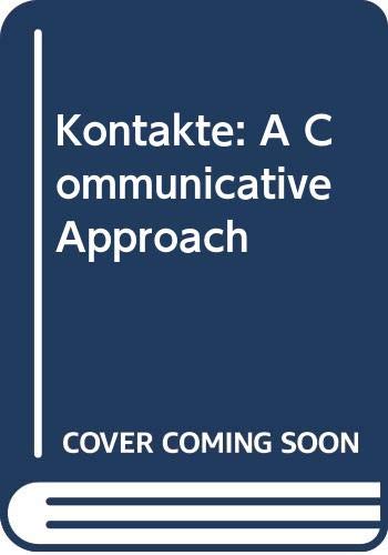 Kontakte: A Communicative Approach (English and German Edition)