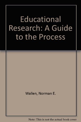 EDUCATIONAL RESEARCH; A GUIDE TO THE PROCESS