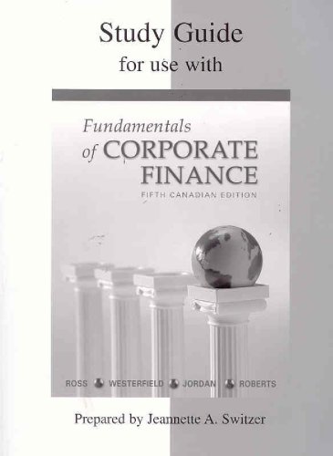 Study Guide for use with Fundamentals of Corporate Finance