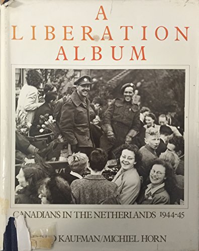A Liberation album: Canadians in the Netherlands, 1944-45