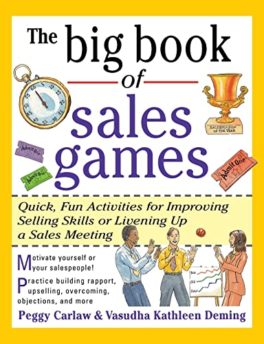 The Big Book of Sales Games: Quick, Fun Activities for Improving Selling Skills or Livening Up a Sales Meeting
The Big Book of Sales Games: Quick, Fun Activities for Improving Selling Skills or Livening Up a Sales Meeting