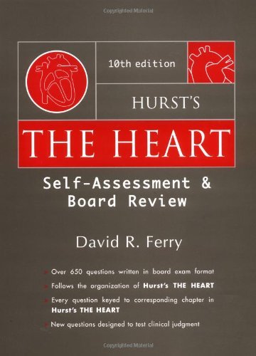 Hurst's the Heart : Self-Assessment and Board Review