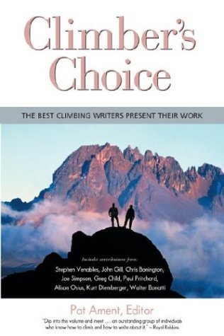 Climber's Choice: The Best Climbing Writers Present Their Work