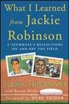What I Learned From Jackie Robinson: A Teammate's Reflections On and Off the Field