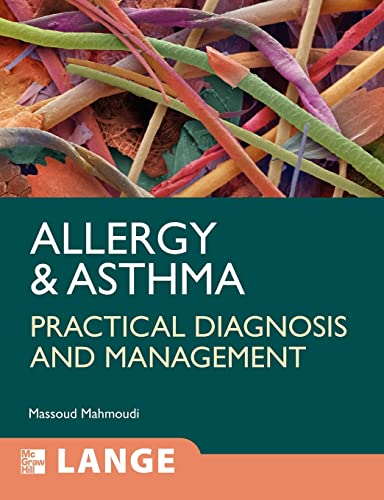 Allergy and Asthma: Practical Diagnosis and Management (LANGE Clinical Medicine)