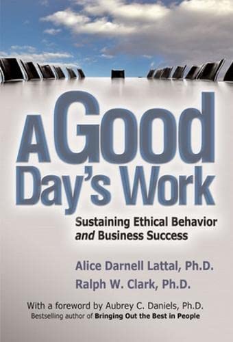 A Good Day's Work: Sustaining Ethical Behavior and Business Success