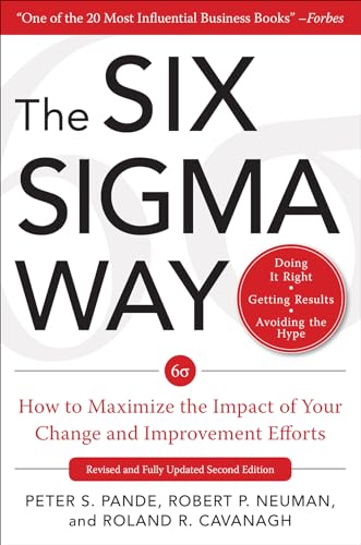 The Six Sigma Way: How to Maximize the Impact of Your Change and Improvement Efforts, Second edition (Business Books)
The Six Sigma Way: How to Maximize the Impact of Your Change and Improvement Efforts, Second edition (Business Books)