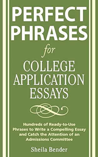 Perfect Phrases for College Application Essays (Perfect Phrases Series)