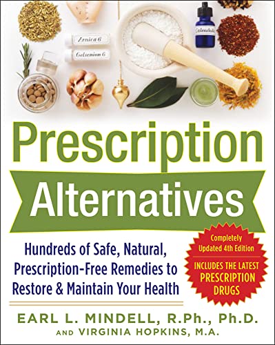 Prescription Alternatives:Hundreds of Safe, Natural, Prescription-Free Remedies to Restore and Maintain Your Health, Fourth Edition
Prescription Alternatives:Hundreds of Safe, Natural, Prescription-Free Remedies to Restore and Maintain Your Health, Fourth Edition
