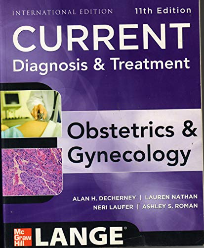 DeCherney: Current Diagnosis Treatment: Obstetrics Gynecology