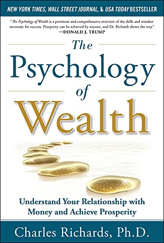 The Psychology Of Wealth: Understand Your Relationship With Money And Achieve Prosperity
The Psychology Of Wealth: Understand Your Relationship With Money And Achieve Prosperity