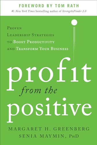 Profit from the Positive : Proven Leadership Strategies to Boost Productivity and Transform Your Business
Profit from the Positive : Proven Leadership Strategies to Boost Productivity and Transform Your Business