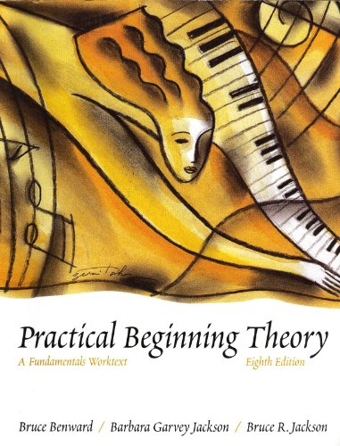 Practical Beginning Theory - Eighth Edition: A Fundamentals Worktext