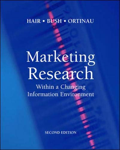 Marketing Research : Within a Changing Information Environment by Robert P. Bush, Joseph F. Hair ...
