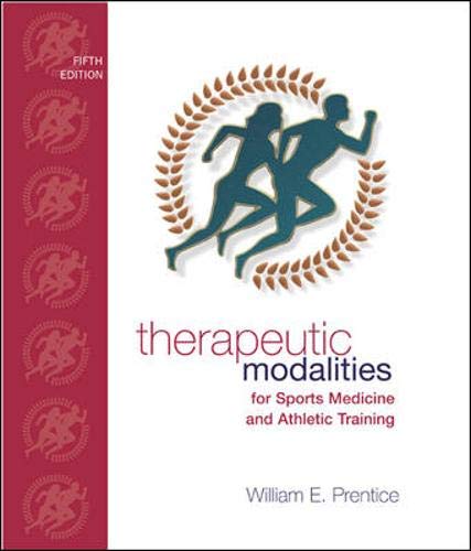 Therapeutic Modalities: For Sports Medicine and Athletic Training with Lab Manual
Therapeutic Modalities: For Sports Medicine and Athletic Training with Lab Manual