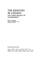 The Judiciary In Canada : The Third Branch Of Government (The McGraw-Hill Ryerson series In Canad...
