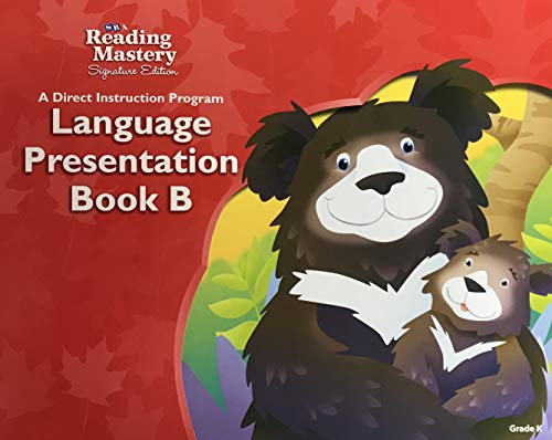 SRA Reading Mastery Signature Edition: A Direct Instruction Program Language Presentation Book B Level K
SRA Reading Mastery Signature Edition: A Direct Instruction Program Language Presentation Book B Level K