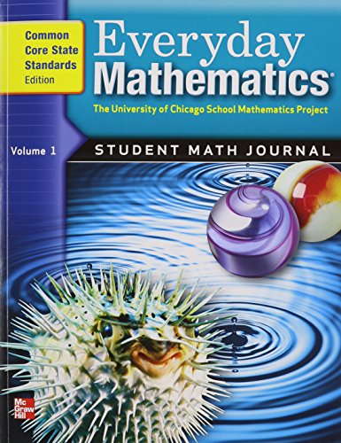 Everyday Mathematics, Grade 5: Student Math Journal, Common Core State Standards Edition, Vol. 1
Everyday Mathematics, Grade 5: Student Math Journal, Common Core State Standards Edition, Vol. 1