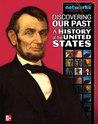Discovering Our Past: a History of the United States, Student Edition (the American Journey to 1877)
Discovering Our Past: a History of the United States, Student Edition (the American Journey to 1877)