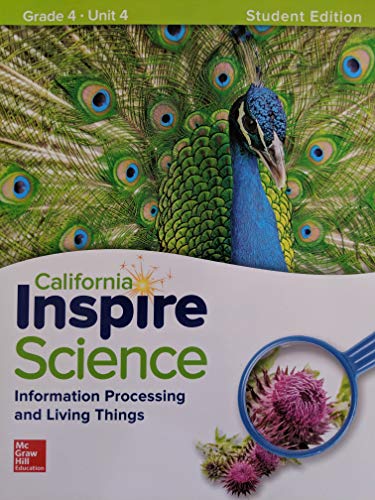 California Inspire Science Information Processing and Living Things Grade 4 Unit 4 Student Edition
California Inspire Science Information Processing and Living Things Grade 4 Unit 4 Student Edition