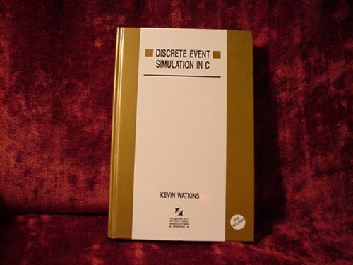 Discrete Event Simulation in C/Book and Disk (The McGraw-Hill International Series in Software Engineering)
Discrete Event Simulation in C/Book and Disk (The McGraw-Hill International Series in Software Engineering)