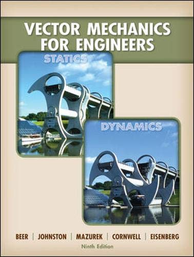 Vector Mechanics for Engineers: Statics and Dynamics. 9th Edition