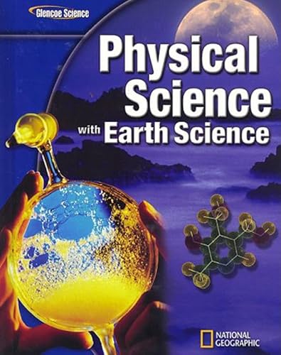 Glencoe Physical Iscience with Earth Iscience, Student Edition (physical Science)