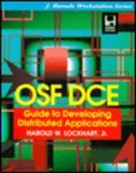 OSF DCE : Guide to Developing Distributed Applications (J. Ranade Workstations Series)