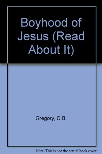 The Boyhood of Jesus : The Read About It Series Book 86